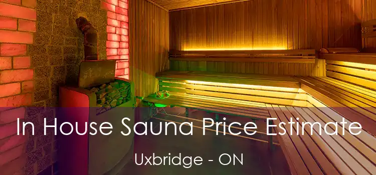  In House Sauna Price Estimate Uxbridge - ON