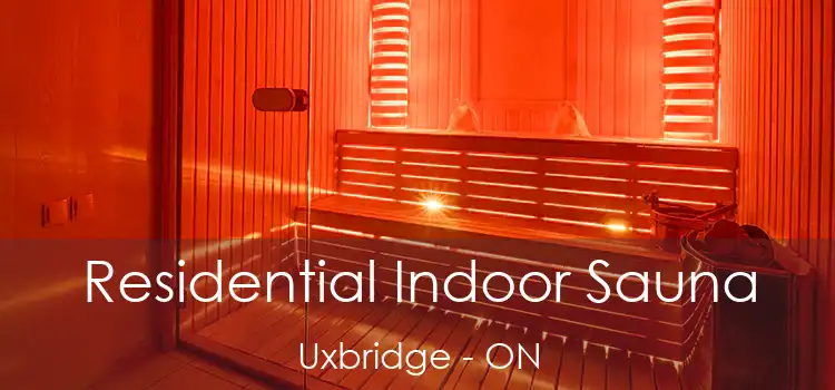  Residential Indoor Sauna Uxbridge - ON